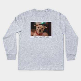 Dog Caught Smiling {The Unwritten Photo} - When You Learn, You Surely Know Something! Puppies, Dogs, You Name It, They're Good. This One Doesn't Really Pant Though... Hey What If It's A Smirk? Cheese For The Camera! (What Polaroid Even Makes This Shape?) Kids Long Sleeve T-Shirt